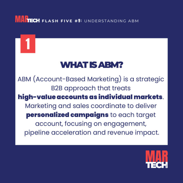FLASH FIVE 9 - UNDERSTANDING ACCOUNT-BASED MARKETING IN 5 FLASHCARDS - THEMARTECHMAG-SLIDE-2